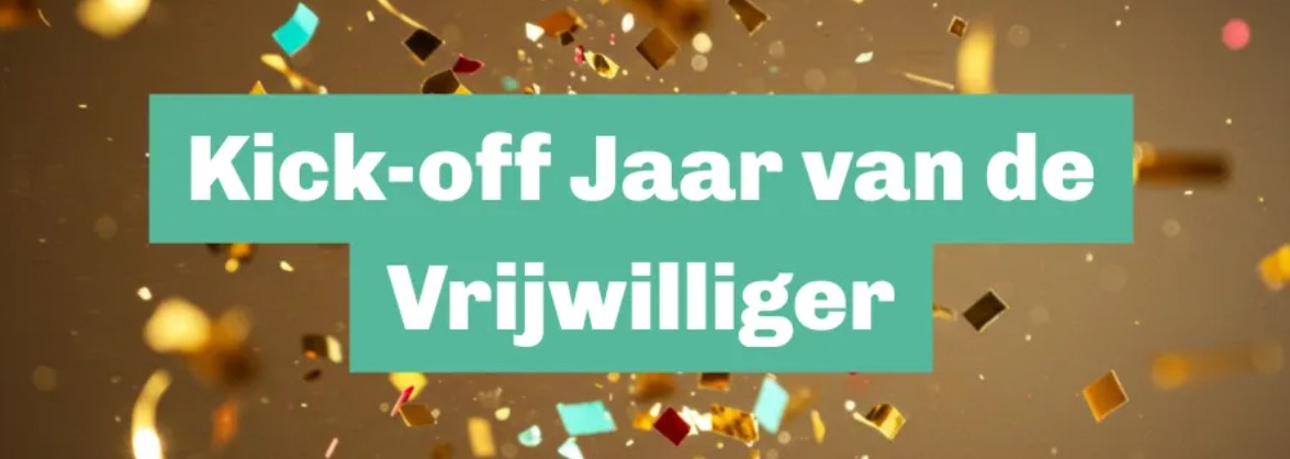 Kick-off Jaar van de Vrijwilliger